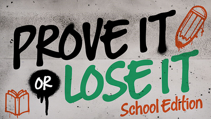 Prove It Or Lose It - School Edition